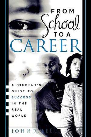 From School to a Career de John R. Jell