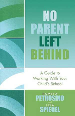 No Parent Left Behind de Pamela Petrosino