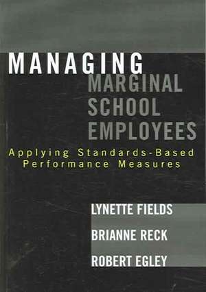 Managing Marginal School Employees de Lynette Fields