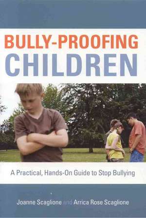 Bully-Proofing Children de Joanne Scaglione