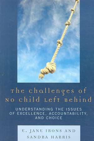 The Challenges of No Child Left Behind de E. Jane Irons