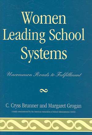 Women Leading School Systems de Cryss C. Brunner