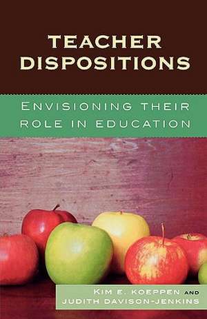 Teacher Dispositions de Kim E. Koeppen