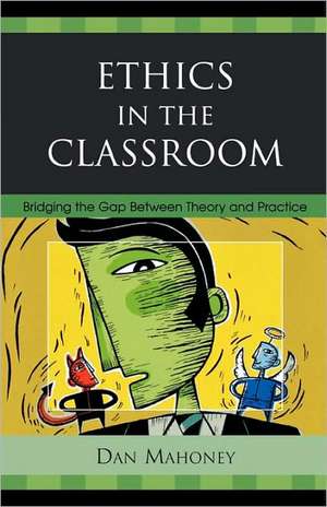 Ethics in the Classroom de Dan Mahoney