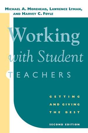 Working with Student Teachers de Michael A. Morehead