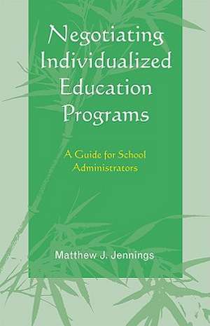 Negotiating Individualized Education Programs de Matthew J. Jennings