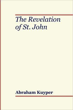 Revelation of St. John de Abraham Kuyper