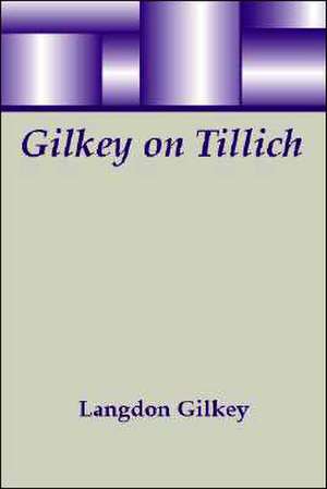 Gilkey on Tillich de Langdon Brown Gilkey