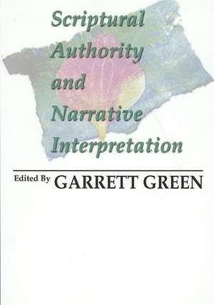 Scriptural Authority and Narrative Interpretation de Garrett Green