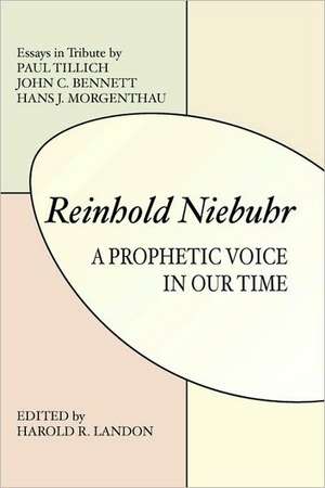 Reinhold Niebuhr: A Prohetic Voice in Our Time de Harold R. Landon