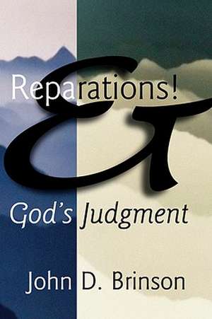 Reparations & God's Judgment de John D. Brinson