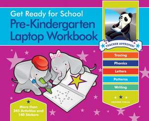 Get Ready for School Pre-Kindergarten Laptop Workbook: Uppercase Letters, Tracing, Beginning Sounds, Writing, Patterns de Heather Stella