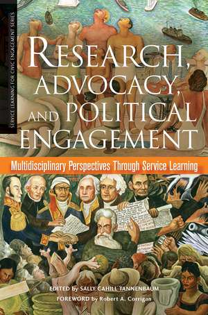 Research, Advocacy, and Political Engagement: Multidisciplinary Perspectives Through Service Learning de Sally Tannenbaum