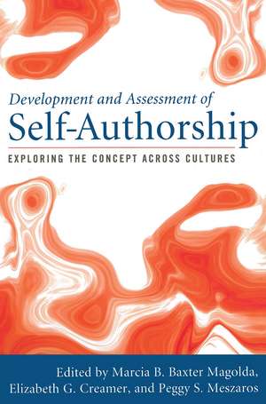 Development and Assessment of Self-Authorship: Exploring the Concept Across Cultures de Marcia B. Baxter Magolda