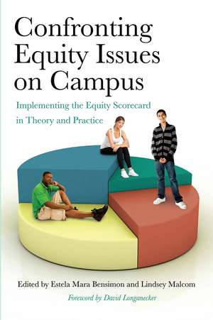 Confronting Equity Issues on Campus: Implementing the Equity Scorecard in Theory and Practice de Estela Mara Bensimon