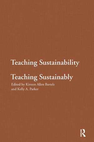 Teaching Sustainability / Teaching Sustainably de Kirsten Allen Bartels