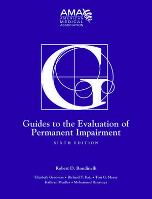 Guides to the Evaluation of Permanent Impairment de Robert D. Rondinelli