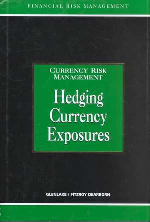 Hedging Currency Exposure de Alastair Graham