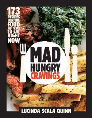 Mad Hungry Cravings de Lucinda Scala Quinn