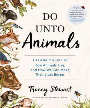 Do Unto Animals de Tracey Stewart