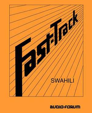 Fast-Track Swahili de Sharifa M. Zawawi