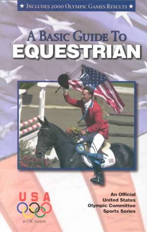 Basic Guide to Equestrian de Suzanne Ledeboer