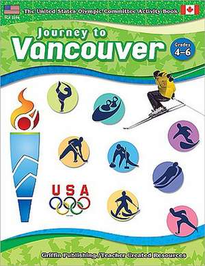 Journey to Vancouver de United States Olympic Committee