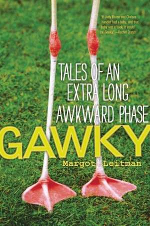 Gawky: Tales of an Extra Long Awkward Phase de Margot Leitman