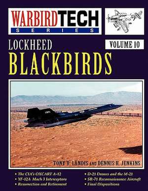 Lockheed Blackbirds - Warbirdtech Volume 10 de Tony R. Landis