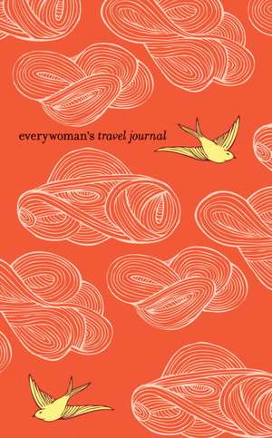 Everywoman's Travel Journal, New Ed de Ten Speed Press