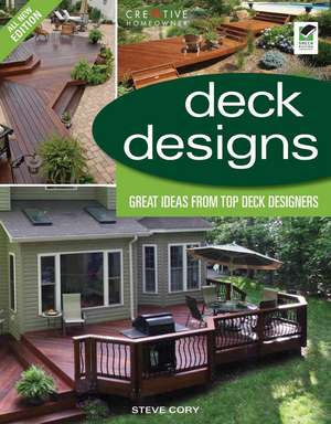 Deck Designs: Great Design Ideas from Top Deck Designers de Steve Cory