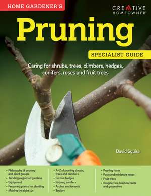 Home Gardener's Pruning de David Squire