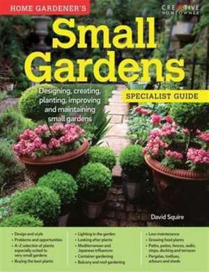 Home Gardener's Small Gardens de David Squire