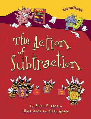 The Action of Subtraction de Brian P. Cleary