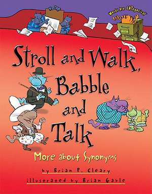 Stroll and Walk, Babble and Talk: More about Synonyms de Brian P. Cleary