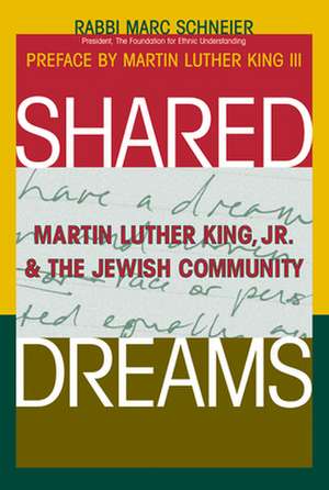 Shared Dreams: Martin Luther King, Jr. and the Jewish Community de Martin Luther Jr. King