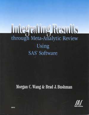 Integrating Results Through Meta-Analytic Review Using SAS Software de Morgan C. Wang