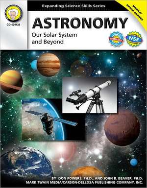 Astronomy: Our Solar System and Beyond de Don Powers