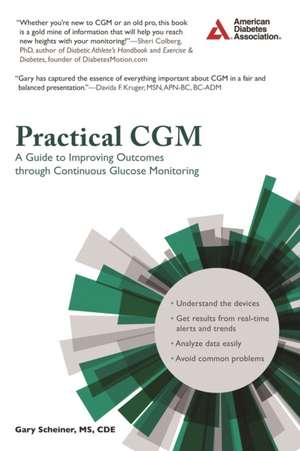 Practical Cgm: Improving Patient Outcomes Through Continuous Glucose Monitoring de Gary Scheiner