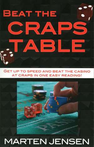 Beat the Craps Table de Marten Jensen