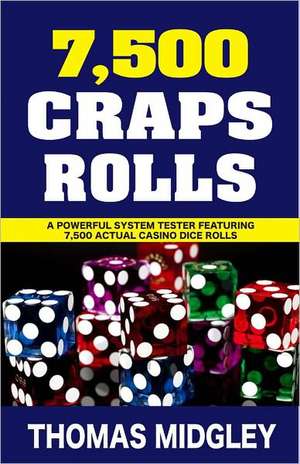 7,500 Craps Rolls de Thomas Midgley