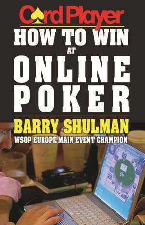 How to Win at Online Poker de Barry Shulman