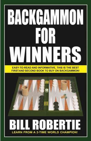 Backgammon for Winners de Bill Robertie