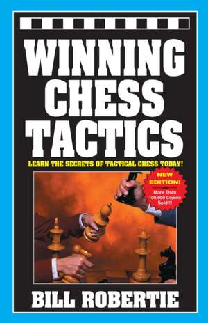 Winning Chess Tactics de Bill Robertie