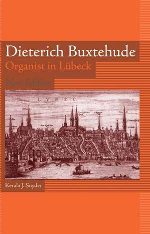 Dieterich Buxtehude – Organist in Lübeck de Kerala Kerala Snyder