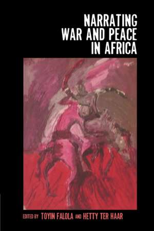 Narrating War and Peace in Africa de Toyin Falola