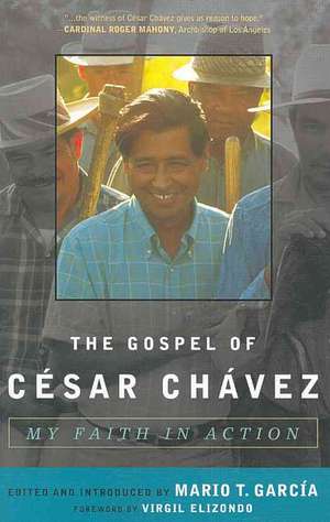 The Gospel of Cesar Chavez de Mario T. Garcia