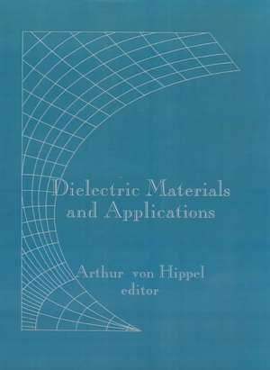 Dielectric Materials and Applications de Alexander S. Labounsky