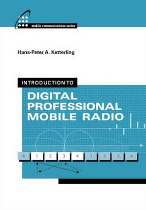 Introduction to Digital Professional Mobile Radio de Hans-Peter A. Ketterling