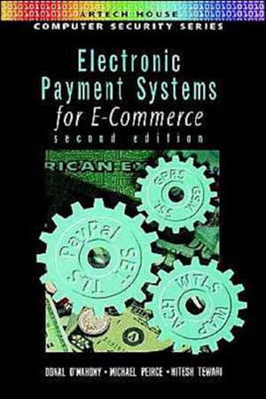 Electronic Payment Systems for E-commerce de Donal O'Mahony
